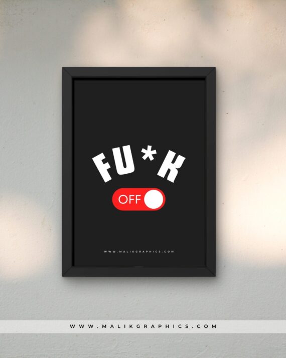 FU*K OFF – Bold Minimalist Wall Art